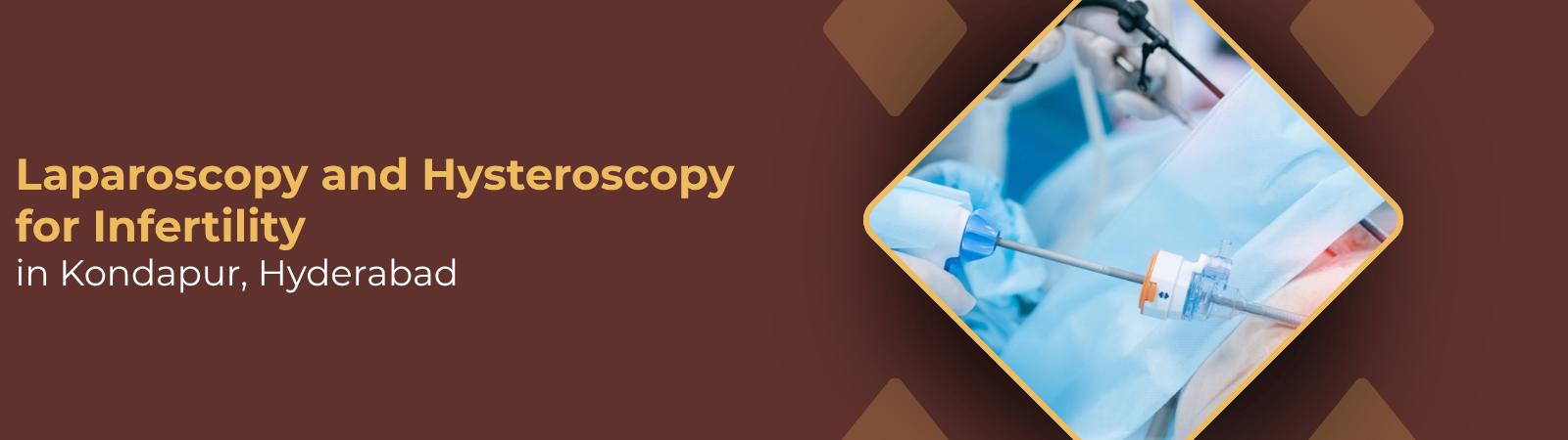 Banner for laparoscopy and hysteroscopy for infertility in Kondapur, Hyderabad, with a surgical image on the right.