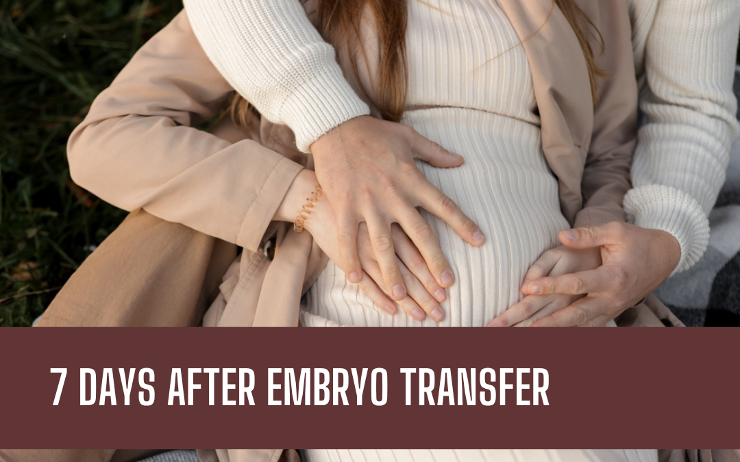What to expect 7 days after embryo transfer explained by Dr. Pooja Papishetty Papishetty at Matrika Advanced Fertility and Laparoscopic Centre, Kondapur, Hyderabad